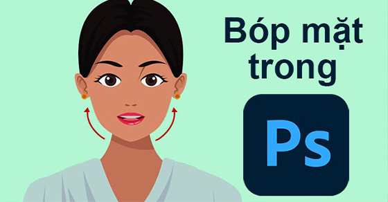 Cách bóp mặt, bóp eo trong Photoshop, thon gọn trong 1 nốt nhạc